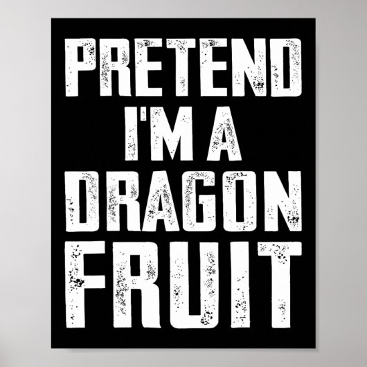 Tu so, als wäre ich ein Drache Fruchtkostüm Dragon Poster (Vorne)