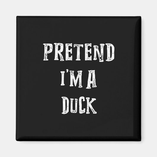 Tu so, als wäre ich ein Duck Halloween-Kostümpaare Magnet (Vorne)