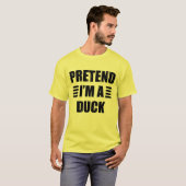 Tu so, als wäre ich ein Duckkostüm Halloween Lazy T-Shirt (Vorne ganz)