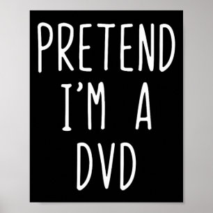 Tu so, als wäre ich ein DVD-Kostüm Halloween Funny Poster