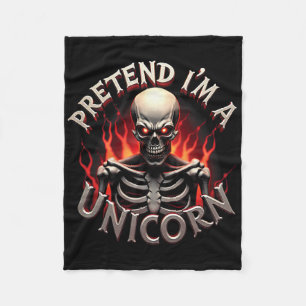 Tu so, als wäre ich ein Einhorn Skeleton Funny Eas Fleecedecke