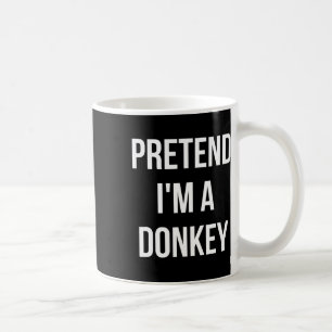 Tu so, als wäre ich ein Esel Shirt Adult Kostüm Ha Kaffeetasse