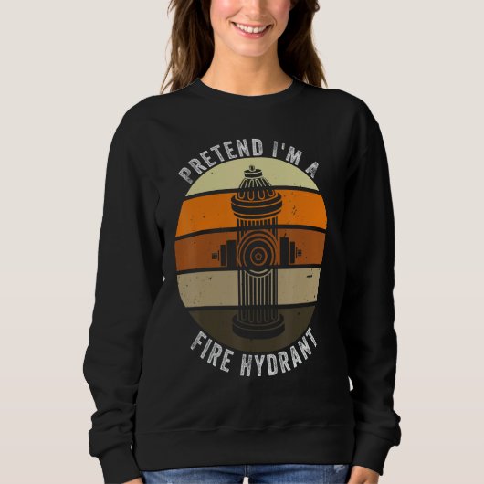 Tu so, als wäre ich ein Feuerlöschmittel Retro Laz Sweatshirt (Vorderseite)