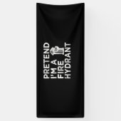 Tu so, als wäre ich ein Feuerwehrmittel | Funny Fi Banner (Vertikal)