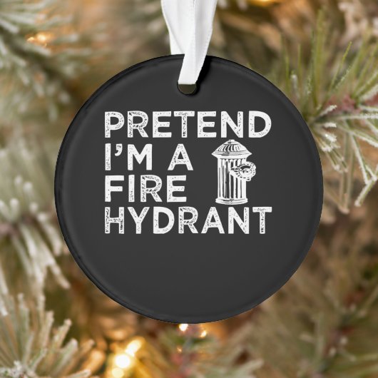 Tu so, als wäre ich ein Feuerwehrmittel | Funny Fi Ornament (Baum)