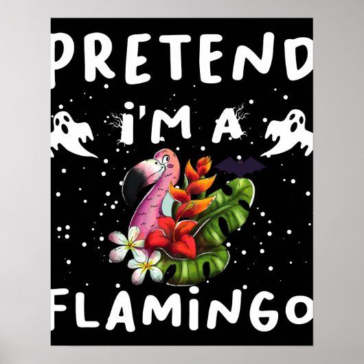 Tu so, als wäre ich ein Flamingo Funny Halloween-K Poster (Vorne)