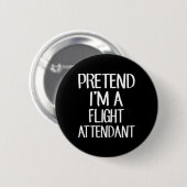 Tu so, als wäre ich ein Flugbegleiter für Kostümfa Button (Vorne & Hinten)