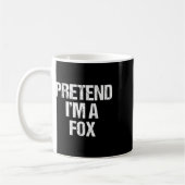 Tu so, als wäre ich ein Fox-Kostüm Funny Lazy Hall Kaffeetasse (Links)