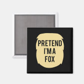 Tu so, als wäre ich ein Fox-Kostüm-lustiges Hallow Magnet (Vorderseite/Rückseite)