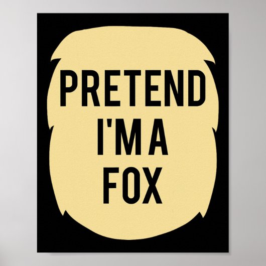 Tu so, als wäre ich ein Fox-Kostüm-lustiges Hallow Poster (Vorne)