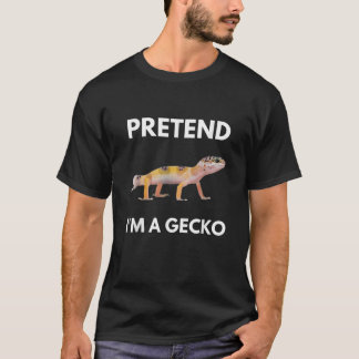 Tu so, als wäre ich ein Gecko Funny Lazy Last Minu T-Shirt