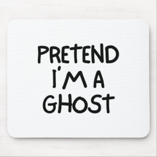 Tu so, als wäre ich ein Geist lustig Lazy Easy Hal Mousepad