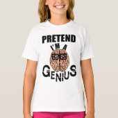 Tu so, als wäre ich ein Genie, ein lustiges Gehirn T-Shirt (Vorderseite)