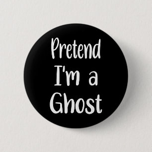Tu so, als wäre ich ein Gespenst-Kostüm Halloween  Button