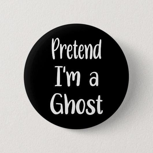 Tu so, als wäre ich ein Gespenst-Kostüm Halloween Button (Vorderseite)