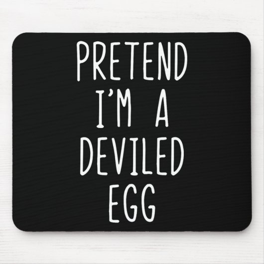 Tu so, als wäre ich ein geweihtes Ei-Kostüm Hallow Mousepad (Vorne)