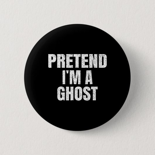 Tu so, als wäre ich ein Ghost Lazy Easy Halloween Button (Vorderseite)