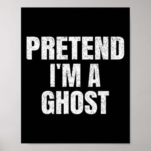 Tu so, als wäre ich ein Ghost Lazy Easy Halloween Poster (Vorne)