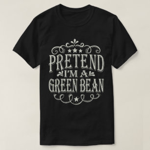 Tu so, als wäre ich ein grünes Bean-Easy Halloween T-Shirt
