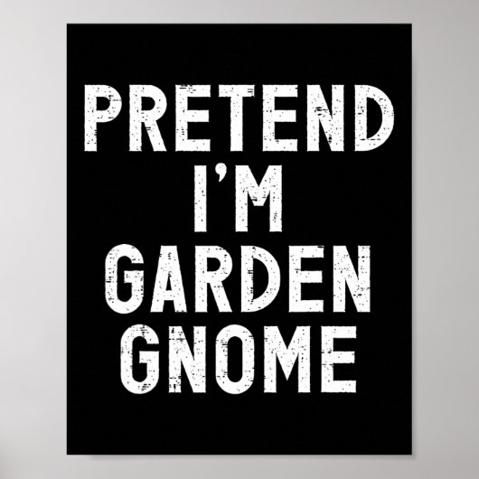 Tu so, als wäre ich ein Halloween-Gartenkostüm Poster (Vorne)