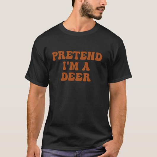 Tu so, als wäre ich ein Hirschrei mit leichtem Wei T-Shirt (Vorderseite)