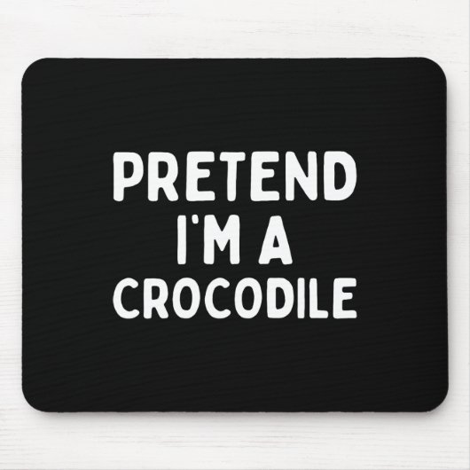 Tu so, als wäre ich ein Krokodil Funny Lazy Green Mousepad (Vorne)