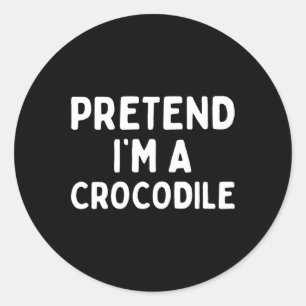 Tu so, als wäre ich ein Krokodil Funny Lazy Green Runder Aufkleber