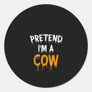 Tu so, als wäre ich ein Kuh Funny Lazy Halloween Runder Aufkleber