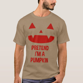 Tu so, als wäre ich ein KürbisHalloween T-Shirt