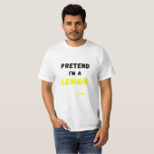 Tu so, als wäre ich ein Lemon Costume Lazy Funny T-Shirt (Vorne ganz)