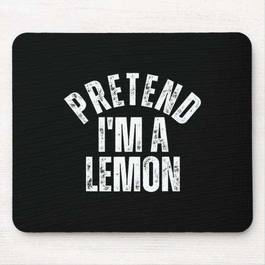 Tu so, als wäre ich ein Lemon Funny Lazy Halloween Mousepad (Vorne)