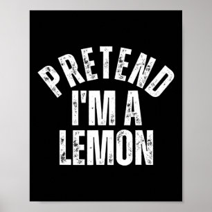 Tu so, als wäre ich ein Lemon Funny Lazy Halloween Poster
