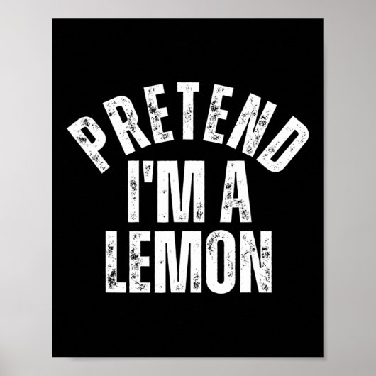 Tu so, als wäre ich ein Lemon Funny Lazy Halloween Poster (Vorne)
