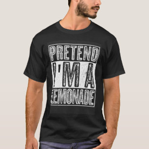 Tu so, als wäre ich ein Lemonade Halloween-Kostüm T-Shirt