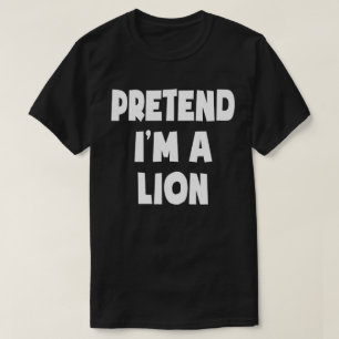 Tu so, als wäre ich ein Lion Funny Easy Halloween- T-Shirt