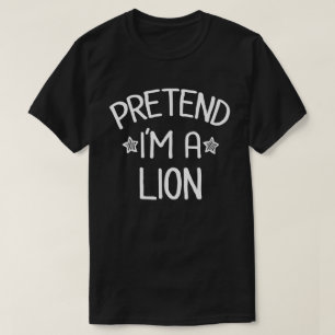 Tu so, als wäre ich ein Lion Funny Easy Halloween- T-Shirt