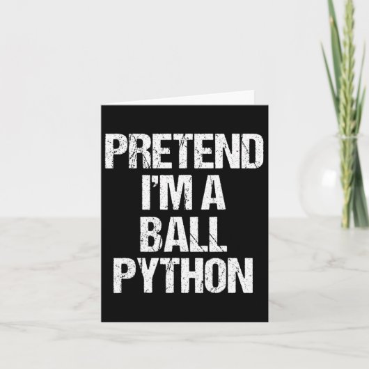 Tu so, als wäre ich ein Ll Python Costume Funny Ha Karte (Vorderseite)