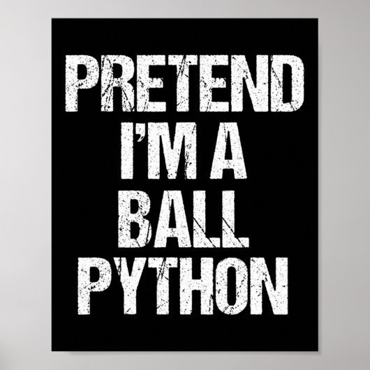 Tu so, als wäre ich ein Ll Python Costume Funny Ha Poster (Vorne)