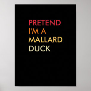 Tu so, als wäre ich ein Mallard Duck Lazy Hallowee Poster
