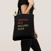 Tu so, als wäre ich ein Mallard Duck Lazy Hallowee Tasche (Von Nahem)