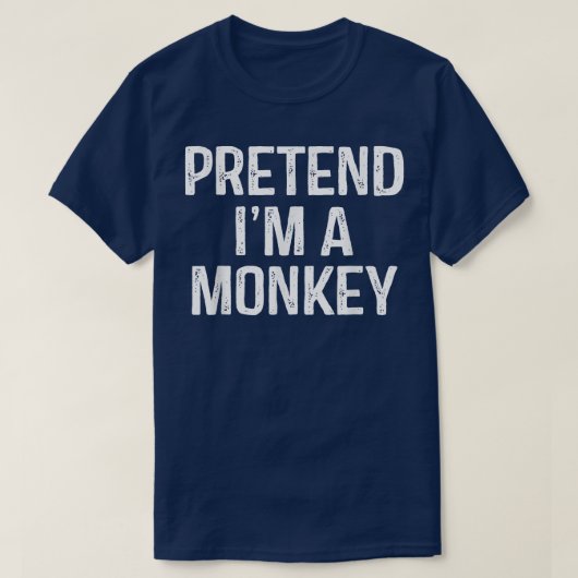 Tu so, als wäre ich ein monkey Funny Lazy Hallowee T-Shirt (Design vorne)