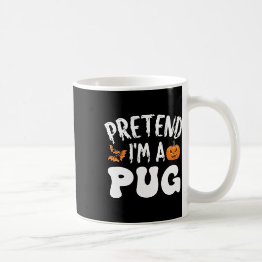 Tu so, als wäre ich ein Mops Halloween-Kostüm Männ Kaffeetasse (Rechts)