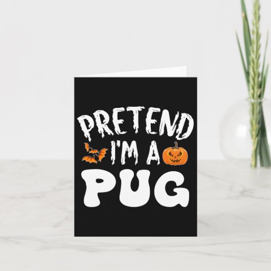 Tu so, als wäre ich ein Mops Halloween-Kostüm Männ Karte (Vorderseite)