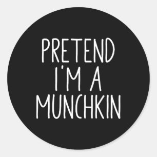 Tu so, als wäre ich ein Munchkin Funny Halloween-D Runder Aufkleber