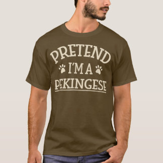 Tu so, als wäre ich ein Pekingese Halloween Peke B T-Shirt