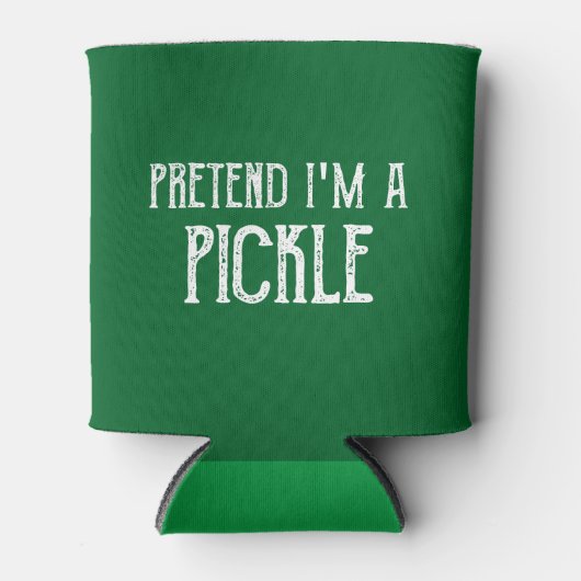 Tu so, als wäre ich ein Pickle Dosenkühler (Vorderseite)