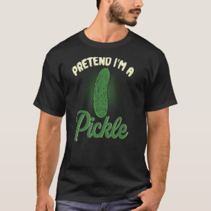 Tu so, als wäre ich ein Pickle-Spaß Halloween-Fruc T-Shirt
