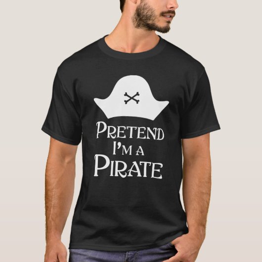 Tu so, als wäre ich ein Pirat T-Shirt (Vorderseite)