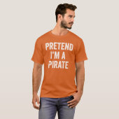 Tu so, als wäre ich ein Piraten-Funny-Halloween-Ko T-Shirt (Vorne ganz)