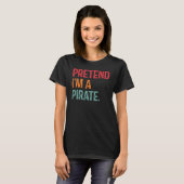 Tu so, als wäre ich ein Piraten Last Minute Lazy H T-Shirt (Vorne ganz)